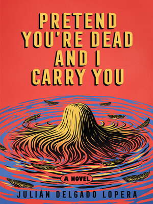cover image of Pretend You're Dead and I Carry You